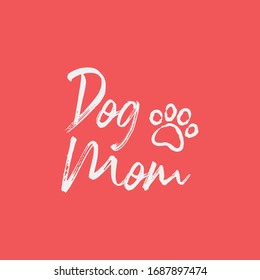 Dog mom lettering. Cute and funny doggie mommy design for shirt.