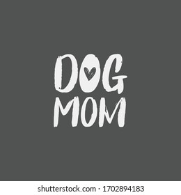 Dog mom lettering. Cute and funny doggie mommy design for shirt.