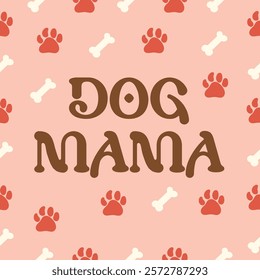 Dog mom lettering on retro pattern with bones and paws