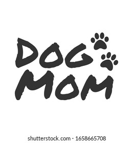 Dog mom lettering text with doggie paw icon. Mascot love design.