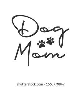 Dog Mom Lettering Text, Mascot Love Design.