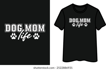 Dog Mom Life T-Shirt Design