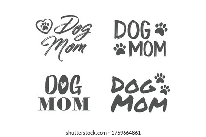 Dog mom quote collection. Lettering style Mother of doggie calligraphy designs.