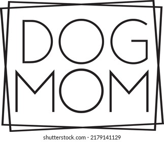 Dog Mom Square, Mom Life, Mom Mode