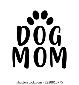 Dog mom. Stylish typography t-shirt and apparel poster. Premium Vector