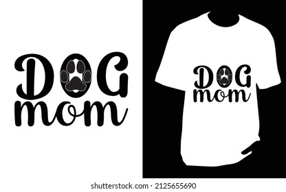Dog mom. SVG designs bundle. dog t shirt design for t shirt, Mug or bag or pod