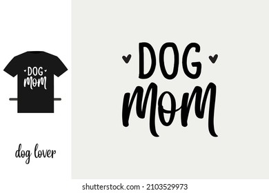 Dog mom t shirt design