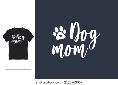 Dog mom t shirt design