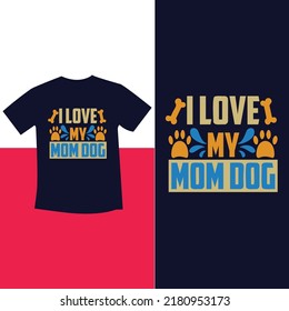 Dog mom t shirt design - dog mom t shirt  template