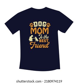 Dog mom  t shirt design - Dog mom design template