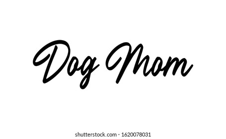 Dog Mom Text Calligraphic Style Lettering Stock Vector (Royalty Free ...