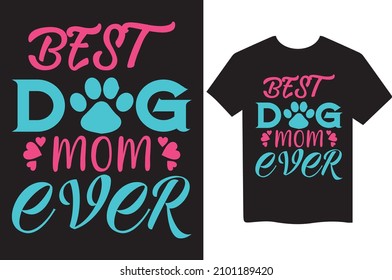 Dog mom t-shirt design vector Illustration