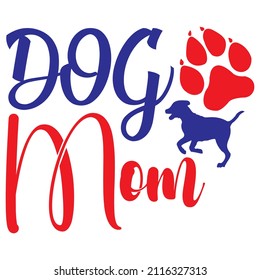 dog mom t-shirt design ,vector file.