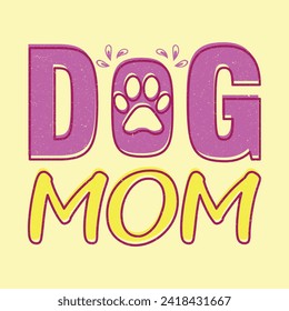 Dog Mom T-Shirt Designs high-quality, unique designs for men and women new favorite Dog Lover t-shirt today!