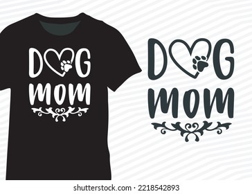 Dog Mom Typography, Heart Dog Mom Design