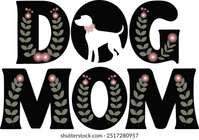 Dog mom Typography, Silhouette Vector, Mother's day dog mom sublimation design, vector t-shirt design