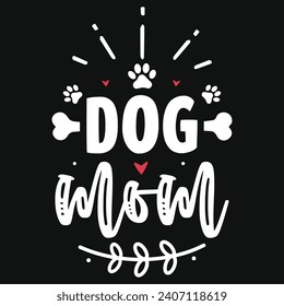 Dog mom typography tshirt design 