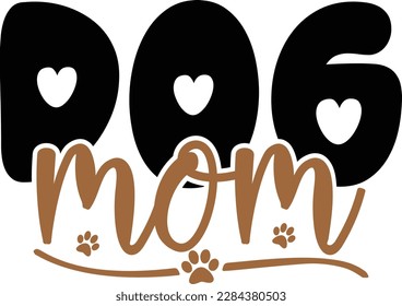  Dog Mom- dog typography t-shirt and svg design
