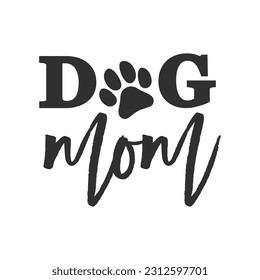 Dog Mom vector illustration on isolated white background. Paw dog icons. Dog illustration for T-shirt, tote bag, poster, postcard, background.