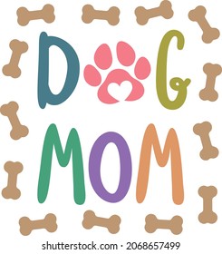 Dog Mom Vector Illustration set on white background. Perfect for any Dog project or theme. Suitable for web design, print, Perfectly suited for traditional media and web. Great for crafters and graphi
