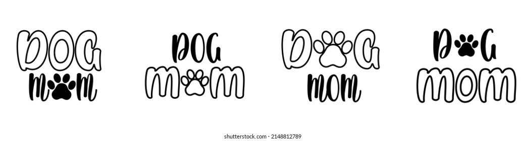 Dog mom vector for mug or cup sublimation idea. Modern typography for poster and tote bag on Mothers day for pet lovers.