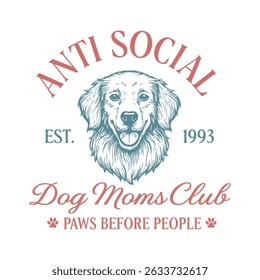 Dog Moms Club Paws Before People