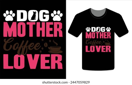 Dog mother coffee lover, Mother's Day t-shirt vector art
