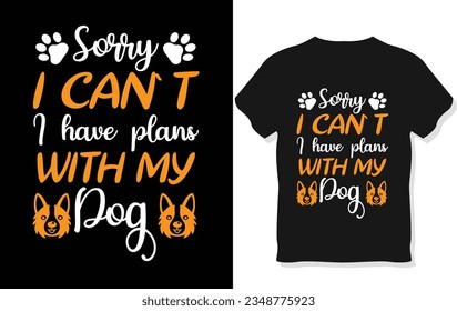 DOG MOTHER COFFEE LOVER,
SORRY I CAN`T I HAVE PLANS WITH MY DOG, Time spent with dogs is never wasted, I love my Pitbuil

