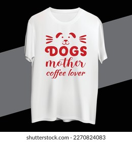 Dog mother coffee lover T shirt design 
