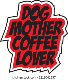 Dog mother coffee lover dog T-shirt 