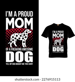 Dog Mother  Typography and Vectors T-shirt Design Template