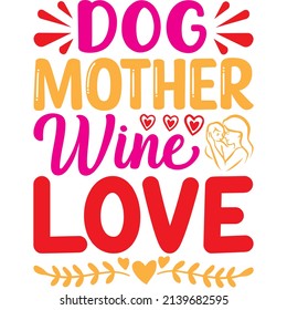 dog mother wine love t-shirt design ,vector file.