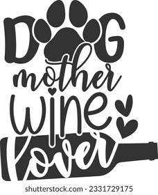 Dog Mother Wine Lover - Wine Design