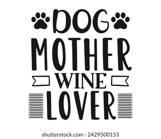 Dog mother wine lover design