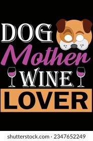 Dog Mother wine Lover eps cut file for cutting machine