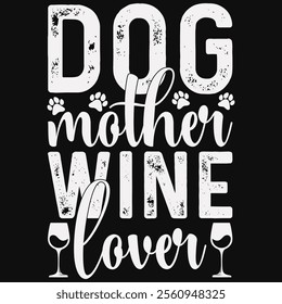 Dog Mother Wine Lover T-shirt Design, Dog Shirt, Pet Design, Animal, Dog Shirt