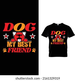 Dog my best friend dog t-shirt design