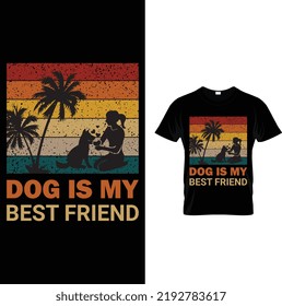 Dog Is My Best Friend T-shirt Design