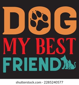 Dog My Best Friend T-Shirt Design Vector File.