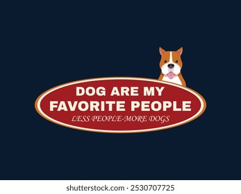 Dog Are My Favorite People Less People More Dogs T-Shirt 