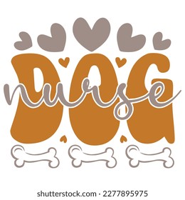 Dog Nurse - Boho Retro Style Dog T-shirt And SVG Design. Dog SVG Quotes T shirt Design, Vector EPS Editable Files, Can You Download This 