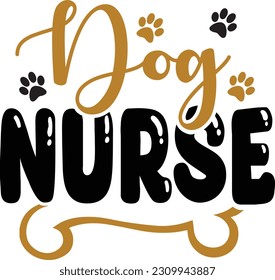 Dog Nurse - Dog Design