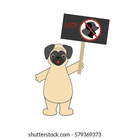 Dog on demonstration. Pug with transparency. No dog and cat entry