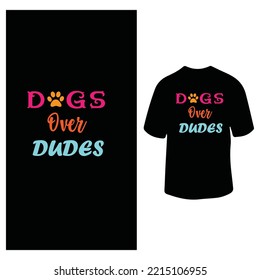 Dog Over Dudes stylist t shirt for men and woman