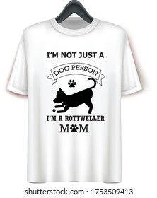 Dog Person I'm A rottweiler mom