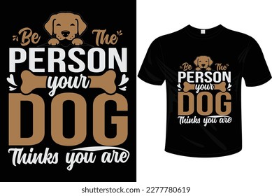 Dog person t-shirt design artwork, Vector illustration design for fashion fabrics, textile graphics, prints.