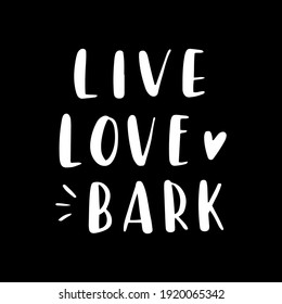 dog phrase black and white poster. Inspirational quotes about dogs. Hand written phrases about dog adoption. Adopt a dog. Saying about dogs.