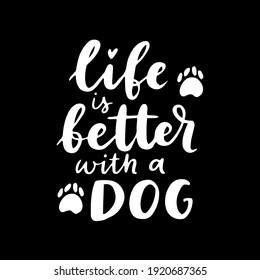 dog phrase black and white poster. Inspirational quotes about dogs. Hand written phrases about dog adoption. Adopt a dog. Saying about dogs.