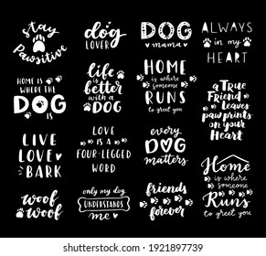 dog phrase black and white poster. Inspirational quotes about dogs. Hand written phrases about dog adoption. Adopt a dog. Saying about dogs.
