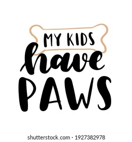 dog phrase black and white poster. Inspirational quotes about dogs. Hand written phrases about dog adoption. Adopt a dog. Saying about dogs.